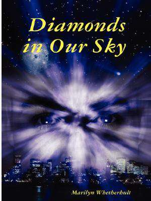 Diamonds in Our Sky de Marilyn Whetherhult