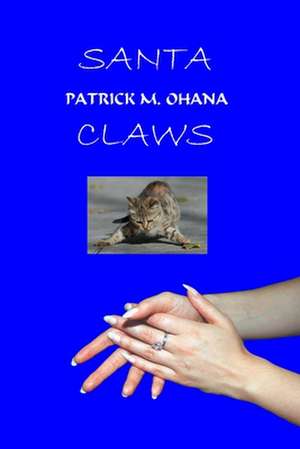 Santa Claws de Patrick M. Ohana