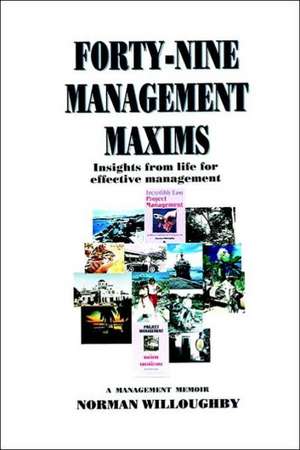 Forty-Nine Management Maxims de Norman Willoughby