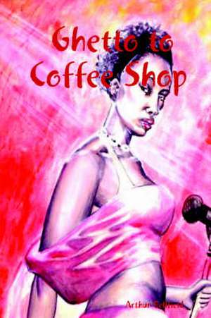 Ghetto to Coffee Shop de Arthur Bellfield