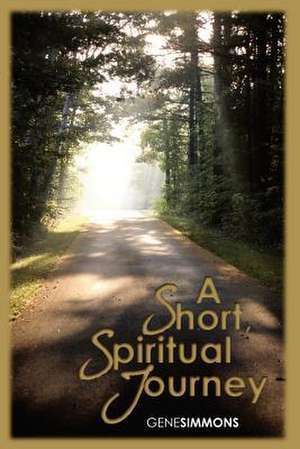 A Short Spiritual Journey de Gene Simmons