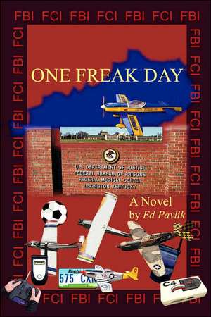 One Freak Day de Edward Pavlik