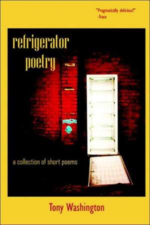 Refrigerator Poetry de Tony Washington