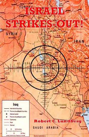 Israel Strikes-Out! de Robert C. Lundberg