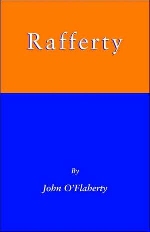 Rafferty de John O'Flaherty