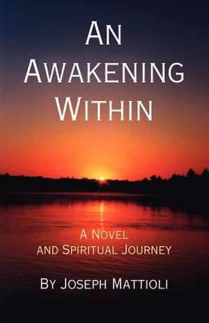 An Awakening Within de Joseph Mattioli