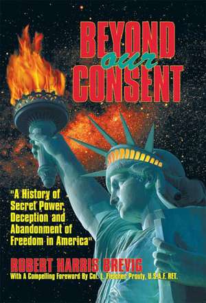 Beyond Our Consent de Robert Harris Brevig