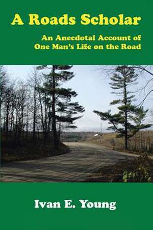 A Roads Scholar de Ivan E. Young