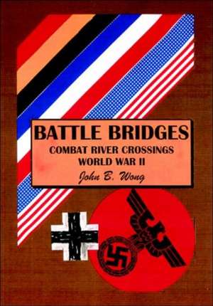 Battle Bridges de John B. Wong