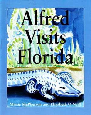 Alfred Visits Florida de Elizabeth O'Neill