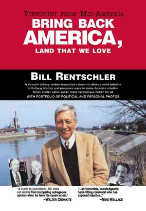 Bring Back America, Land That We Love de Bill Rentschler