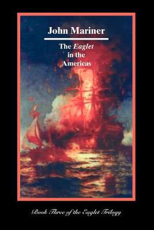 The Eaglet in the Americas de John Mariner