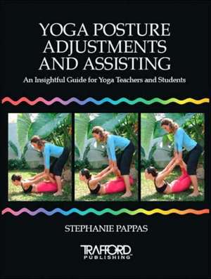 Yoga Posture Adjustments and Assisting de Stephanie Pappas