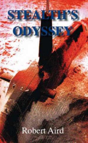 Stealth's Odyssey de Robert Aird