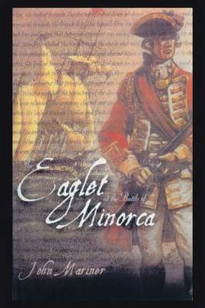 The Eaglet at the Battle of Minorca de John Mariner