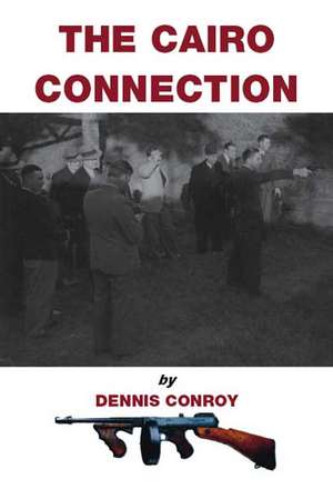 The Cairo Connection de Dennis Conroy