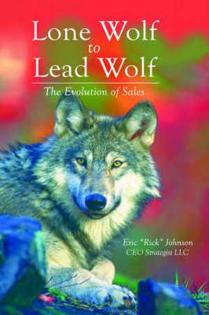 Lone Wolf to Lead Wolf de Eric Johnson