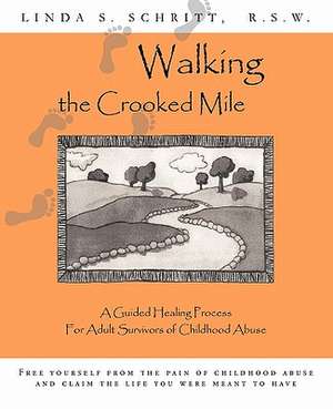 Walking the Crooked Mile de Linda Schritt