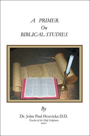 A Primer on Biblical Studies de Trafford Publishing