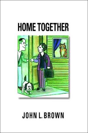 Home Together de John L. Brown