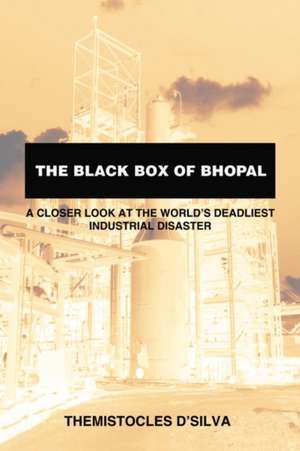 The Black Box of Bhopal de Themistocles D'Silva