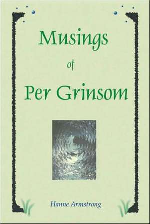 Musings of Per Grinsom de Hanne Armstrong