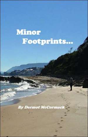 Minor Footprints... de Dermot McCormack