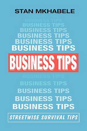 Business Tips de Stan Mkhabele