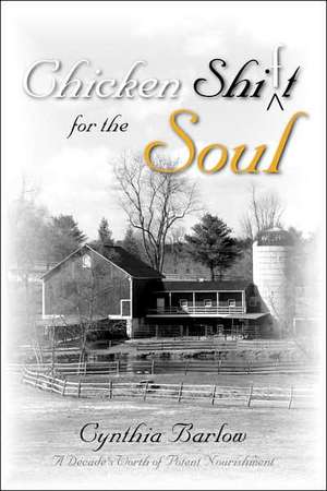 Chicken Shi(f)T for the Soul de Cynthia Barlow