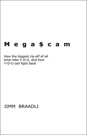 Mega$cam de Jimm Braadli