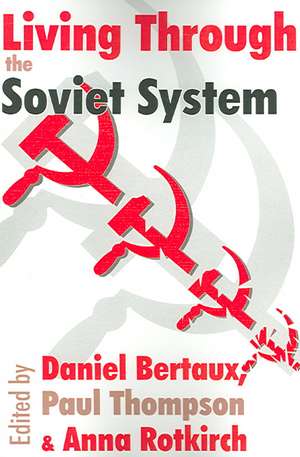 Living Through the Soviet System de Leo Lowenthal