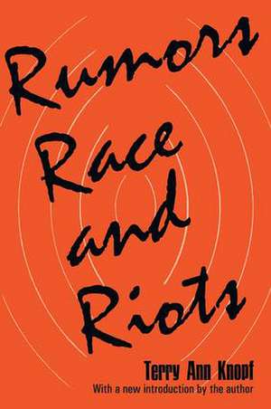 Rumors, Race and Riots de Terry Ann Knopf