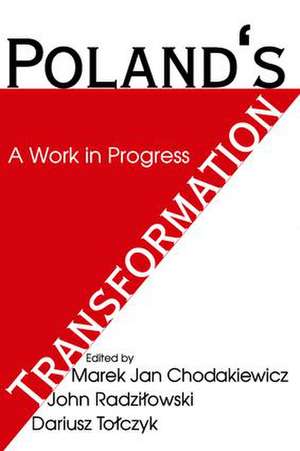 Poland's Transformation: A Work in Progress de Bjorn Kurten