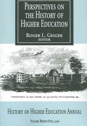 Perspectives on the History of Higher Education: Volume 25, 2006 de Roger L. Geiger