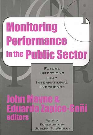 Monitoring Performance in the Public Sector: Future Directions from International Experience de John Winston Mayne