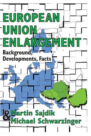 European Union Enlargement: Background, Developments, Facts de Michael Schwarzinger