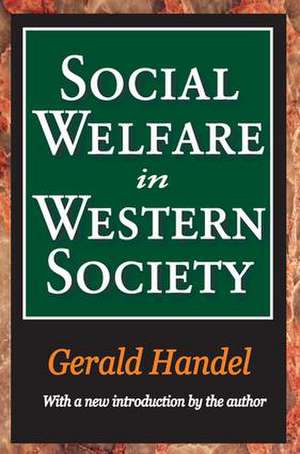 Social Welfare in Western Society de Gerald Handel