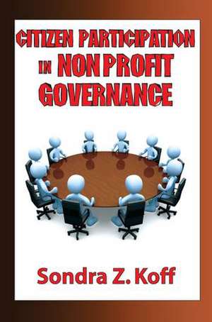 Citizen Participation in Non-profit Governance de Sondra Z. Koff