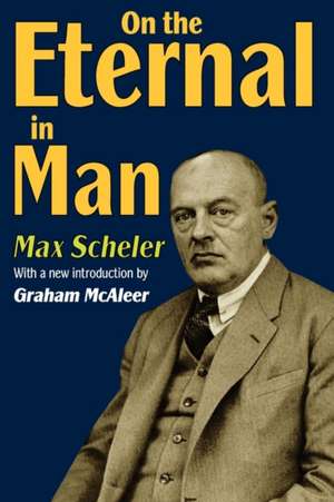 On the Eternal in Man de Max Scheler