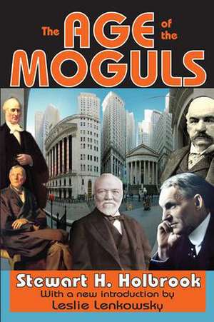 The Age of the Moguls de Stewart Holbrook