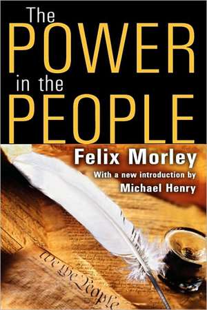 The Power in the People de Felix Morley