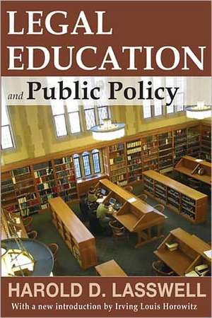 Legal Education and Public Policy de Harold D. Lasswell