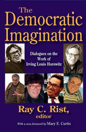 The Democratic Imagination: Dialogues on the Work of Irving Louis Horowitz de Louis Filler