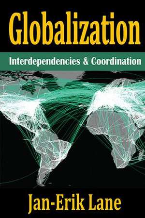 Globalization: Interdependencies and Coordination de Jan-Erik Lane