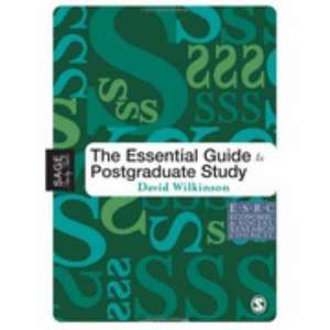 The Essential Guide to Postgraduate Study de David Wilkinson