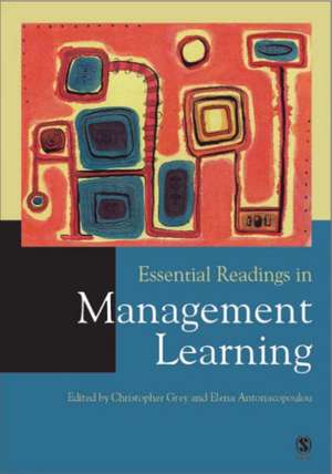 Essential Readings in Management Learning de Christopher John Grey