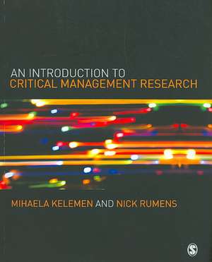 An Introduction to Critical Management Research de Mihaela L Kelemen