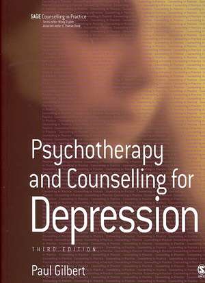 Psychotherapy and Counselling for Depression de Paul Gilbert