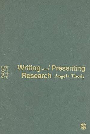 Writing and Presenting Research de Angela Thody