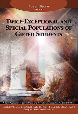 Twice-Exceptional and Special Populations of Gifted Students de Susan Marcia Baum